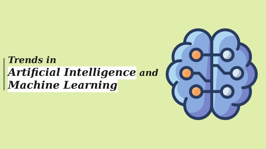 Trends in Artificial Intelligence and Machine Learning Right Now