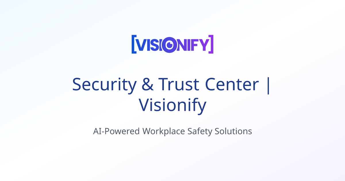 Security & Trust Center | Visionify | Visionify