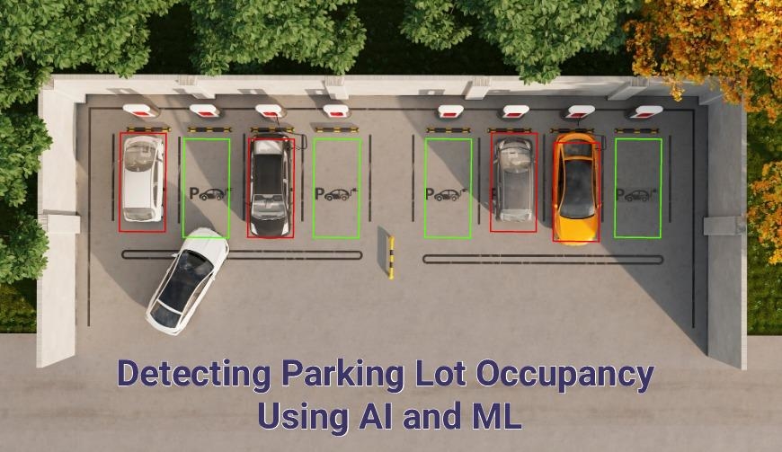 Parking Occupancy Detection Using AI and ML