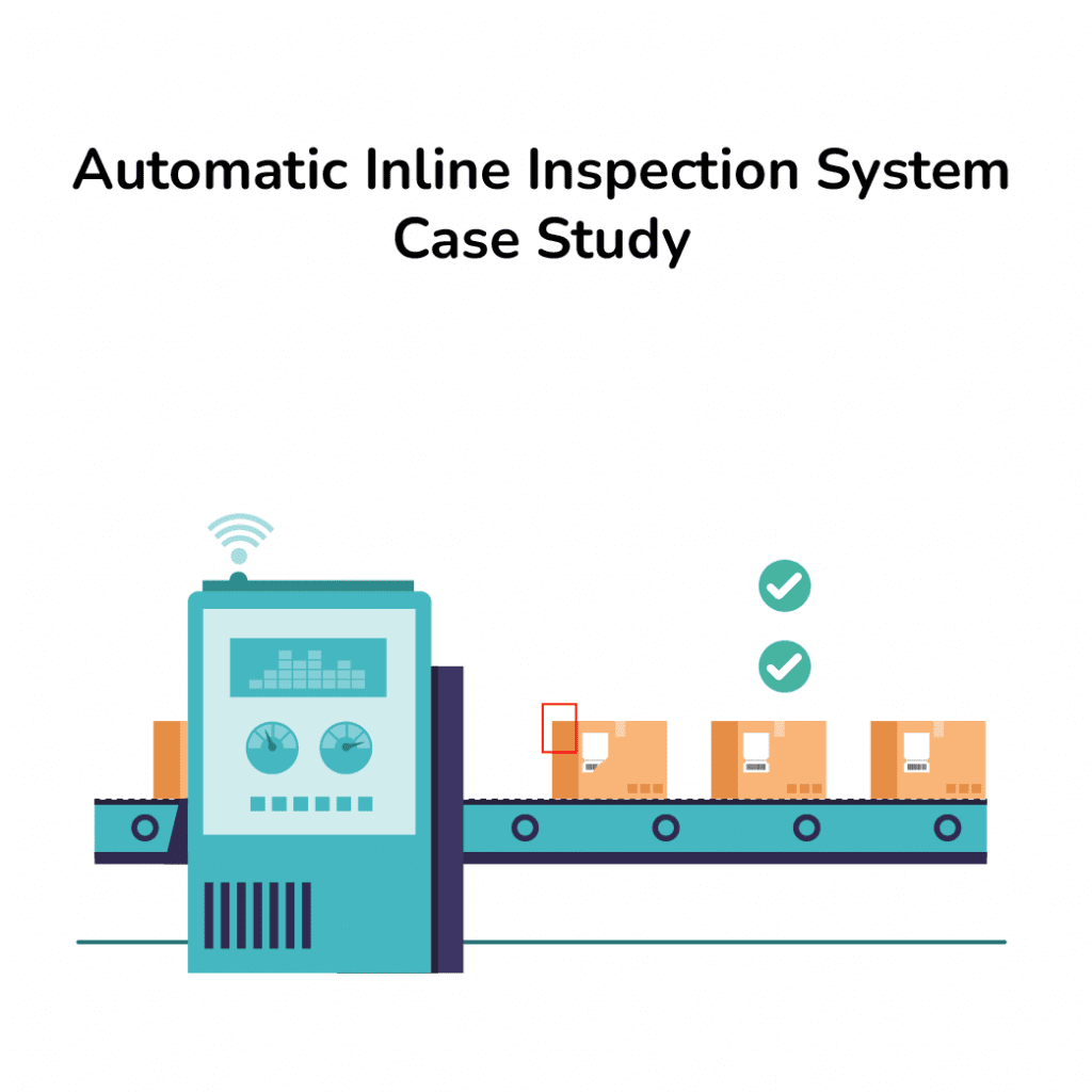 Automatic Inline Inspection System